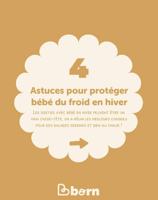 Protéger bébé du froid en hiver : Guide complet pour des sorties sereines et sécurisées by Bborn